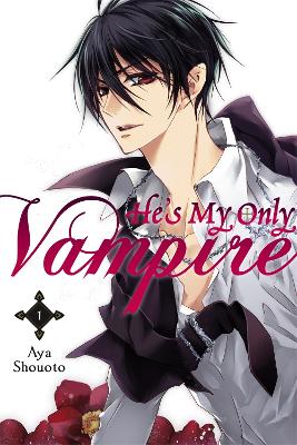 HES MY ONLY VAMPIRE VOL. 1 - AYA SHOUOTO