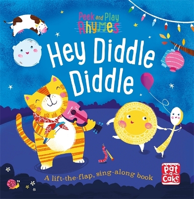 HEY DIDDLE DIDDLE : A BABY-SING ALONG BOARD BOOK WITH FLAPS