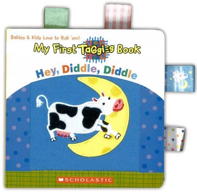 HEY DIDDLE DIDDLE (MY FIRST TAGGIES BOOK) HC - JOSEPHINE PAG