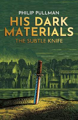 HIS DARK MATERIALS 2: THE SUBTLE KNIFE - PHILIP PULLMAN-CHRI