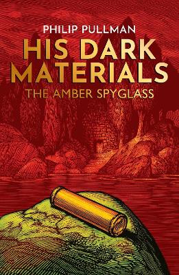 HIS DARK MATERIALS 3: THE AMBER SPYGLASS - PHILIP PULLMAN-CH