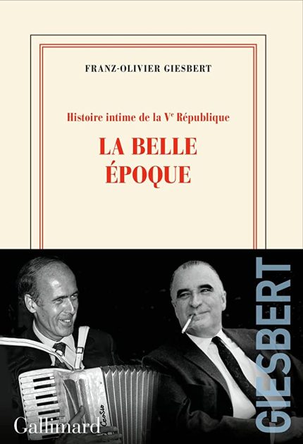 HISTOIRE INTIME DE LA V? REPUBLIQUE LA BELLE EPOQUE - FRANZ-