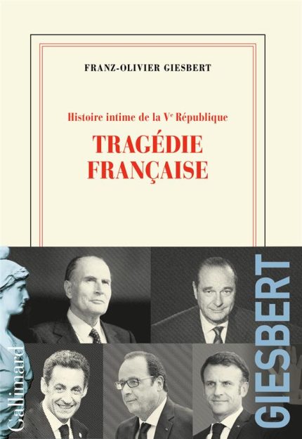 HISTOIRE INTIME DE LA VE REPUBLIQUE - TOME 3 - TRAGEDIE FRAN