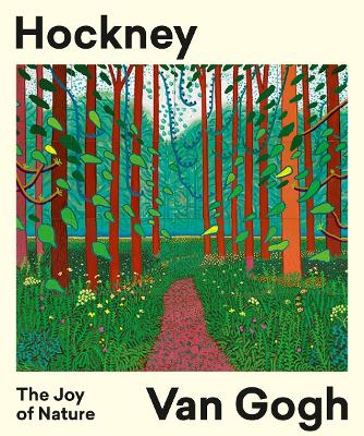 HOCKNEY - VAN GOGH : THE JOY OF NATURE PB - HANS DEN HARTOG