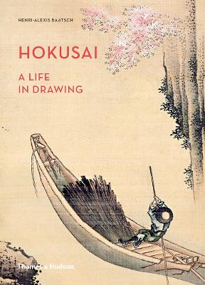HOKUSAI A LIFE IN DRAWING HC - HENRI-ALEXIS BAATSCH