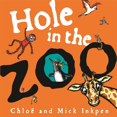 HOLE IN THE ZOO - MICK INKPEN-CHLOE INKPEN