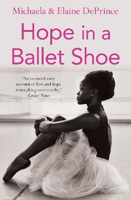HOPE IN A BALLET SHOE  PB - MICHAELA DEPRINCE-ELAINE DEPRINC