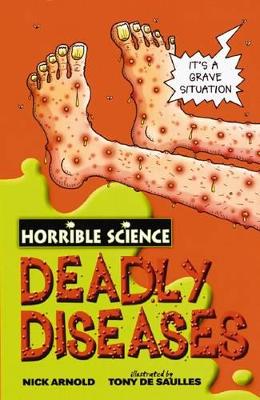 HORRIBLE SCIENCE : DEADLY DISEASES PB A FORMAT - NICK ARNOLD