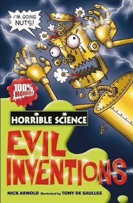 HORRIBLE SCIENCE : EVIL INVENTIONS PB A FORMAT - NICK ARNOLD