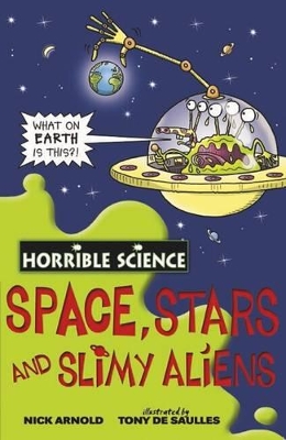 HORRIBLE SCIENCE : SPACESTARS AND SLIMY ALIENS PB A FORMAT -
