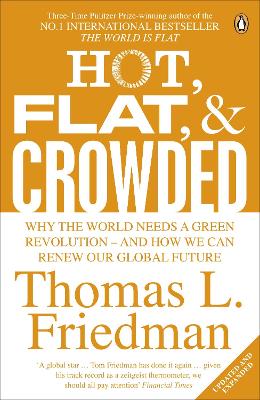 HOT-FLAT-CROWDED-WHY-THE-WORLD-NEEDS-A-GREEN-REVOLUTION-.jpg HOT FLAT CROWDED WHY THE WORLD NEEDS A GREEN REVOLUTION -