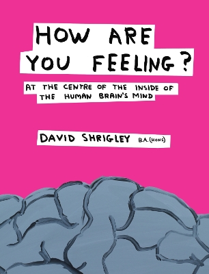 HOW ARE YOU FEELING? : AT THE CENTRE OF THE INSIDE OF THE HU