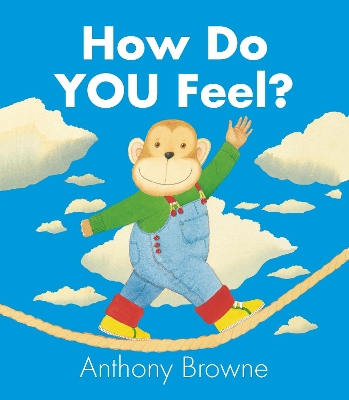 HOW DO YOU FEEL - ANTHONY BROWNE-ANTHONY BROWNE
