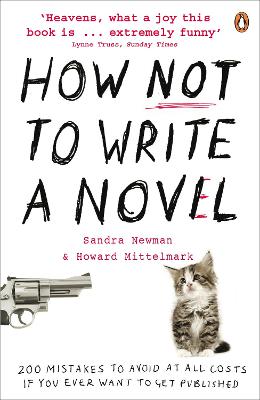 HOW NOT TO WRITE A NOVEL 200 MISTAKES TO AVOID AT ALL COSTS