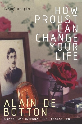 HOW PROUST CAN CHANGE YOUR LIFE PB - ALAIN DE BOTTON