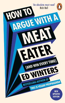 HOW TO ARGUE WITH A MEAT EATER (AND WIN EVERY TIME) PB - ED