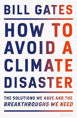 HOW TO AVOID A CLIMATE DISASTER - BILL GATES