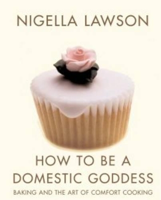 HOW TO BE A DOMESTIC GODDESS BACKING AND THE ART OF COMFORT