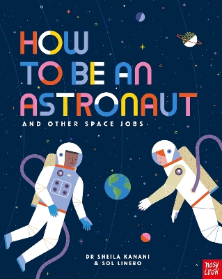HOW TO BE AN ASTRONAUT AND OTHER SPACE JOBS PB - DR SHEILA K
