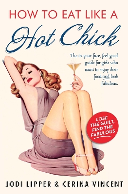 HOW TO EAT LIKE A HOT CHICK PB B FORMAT - JODI LIPPER-CERINA