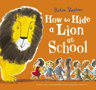 HOW TO HIDE A LION AT SCHOOL PB - HELEN STEPHENS-HELEN STEPH