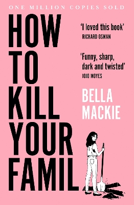 HOW TO KILL YOUR FAMILY PB - BELLA MACKIE