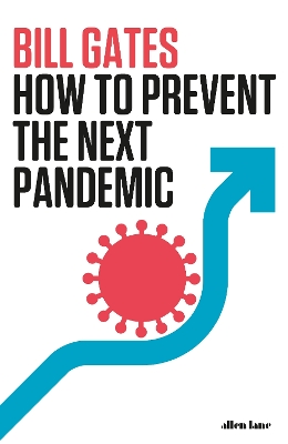 HOW TO PREVENT THE NEXT PANDEMIC - BILL GATES