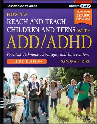 HOW TO REACH AND TEACH CHILDREN AND TEENS WITH ADD/ADHD 3RD
