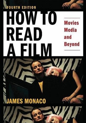 HOW TO READ A FILM: MOVIES MEDIA AND BEYOND PB - JAMES MONAC