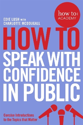 HOW TO SPEAK WITH CONFIDENCE IN PUBLIC - EDIE LUSH-CHARLOTTE