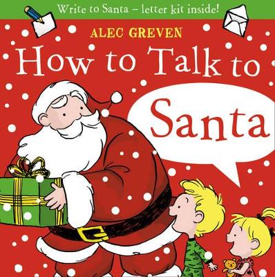 HOW TO TALK TO SANTA - ALEC GREVEN