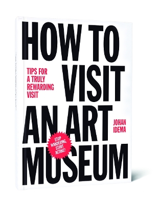 HOW TO VISIT AN ART MUSEUM - JOHAN IDEMA