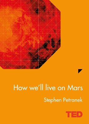 HOW WELL LIVE ON MARS - STEPHEN PETRANEK