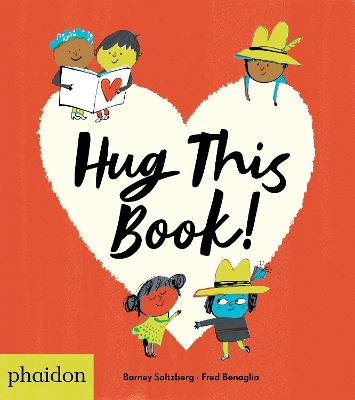 HUG THIS BOOK! HC BBK - BARNEY SALTZBERG-FRED BENAGLIA-MEAGA