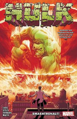 HULK BY DONNY CATES VOL. 1: SMASHTRONAUT!    PB - DONNY CATE