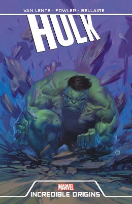 HULK: INCREDIBLE ORIGINS    PB - FRED VAN LENTE-TOM FOWLER