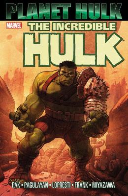 HULK: PLANET HULK - GARY FRANK-GREG PAK-CARLO PAGULAYAN