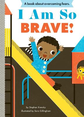 I AM SO BRAVE! PB - STEPHEN KRENSKY-SARA GILLINGHAM
