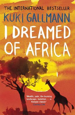 I DREAMED OF AFRICA - KUKI GALLMANN