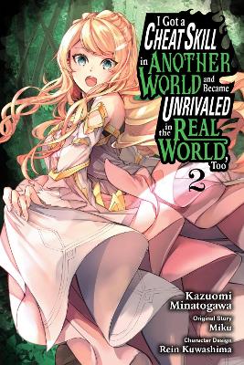 I GOT A CHEAT SKILL IN ANOTHER WORLD AND BECAME UNRIVALED IN
