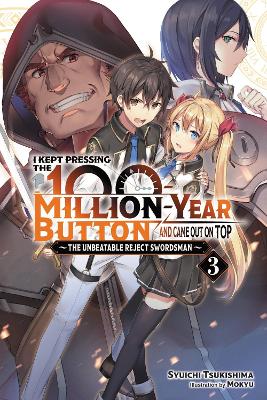 I KEPT PRESSING THE 100-MILLION-YEAR BUTTON AND CAME OUT ON