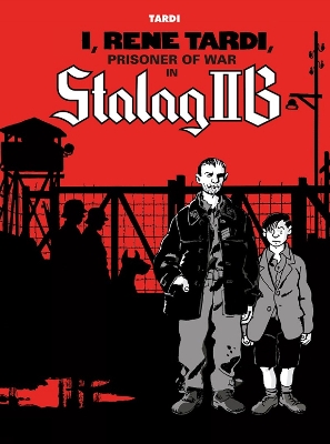 I RENE TARDI PRISONER OF WAR IN STALAG IIB VOL. 1 - JACQUES