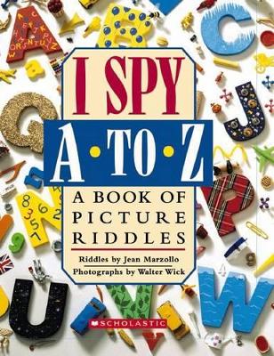 I SPY A TO Z HC - JEAN MARZOLLO-WALTER WICK