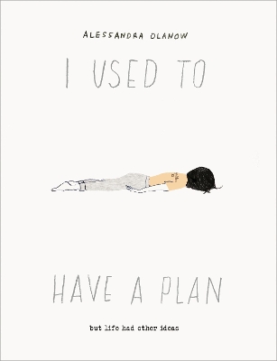 I USED TO HAVE A PLAN : BUT LIFE HAD OTHER IDEAS - ALESSANDR