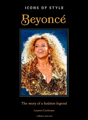 ICONS OF STYLE: BEYONCE HC - LAUREN COCHRANE