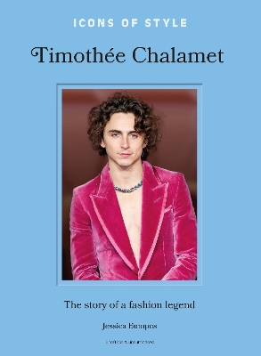 ICONS OF STYLE: TIMOTHEE CHALAMET HC - JESSICA BUMPUS