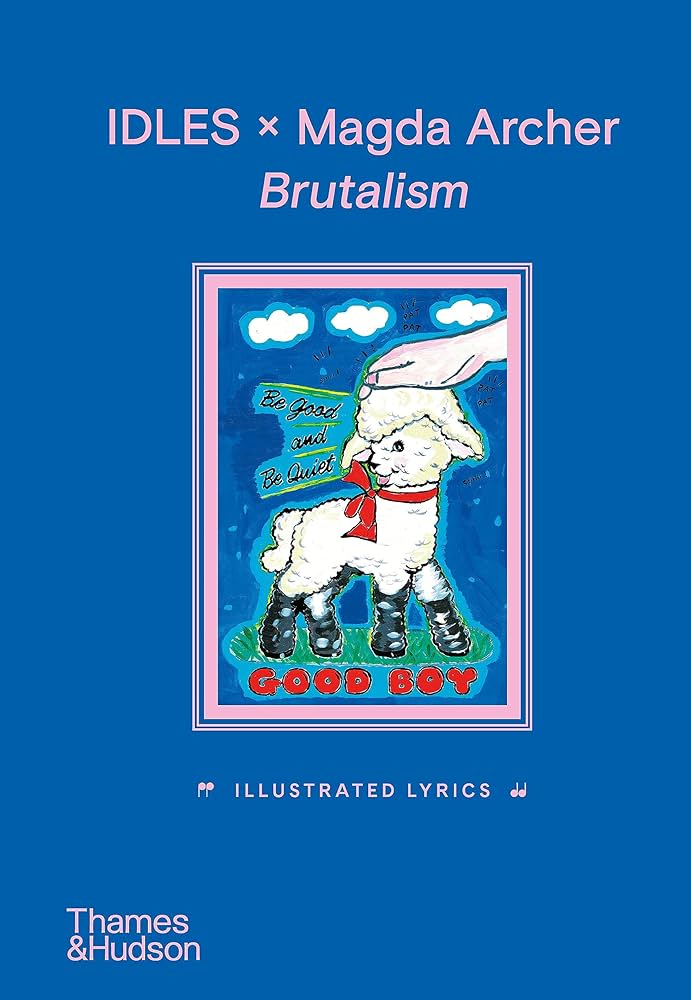 IDLES X MAGDA ARCHER BRUTALISM: ILLUSTRATED LYRICS HC - JOSE
