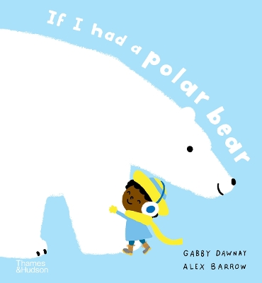 IF I HAD A POLAR BEAR HC - GABBY DAWNAY-ALEX BARROW