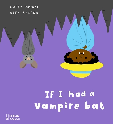 IF I HAD A VAMPIRE BAT PB - GABBY DAWNAY-ALEX BARROW