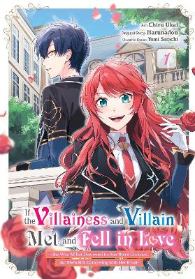 IF THE VILLAINESS AND VILLAIN MET AND FELL IN LOVE VOL. 1 -